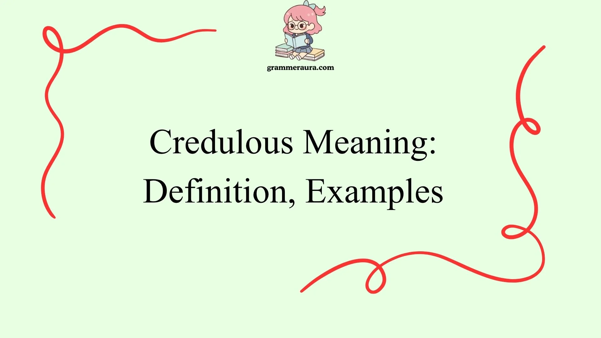 Credulous Meaning: Definition, Examples
