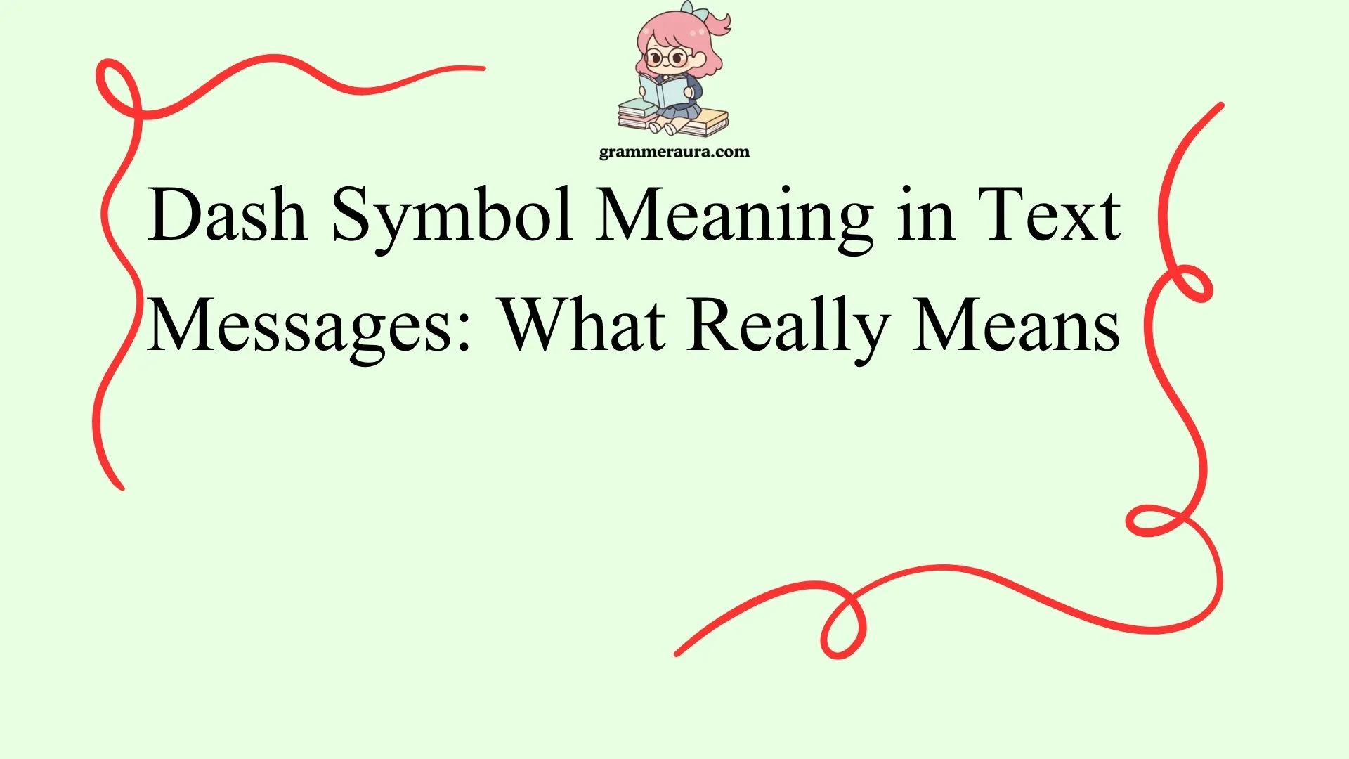 Dash Symbol Meaning in Text Messages: What Really Means
