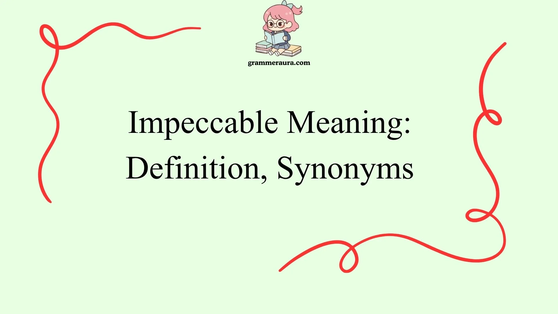 Impeccable Meaning: Definition, Synonyms