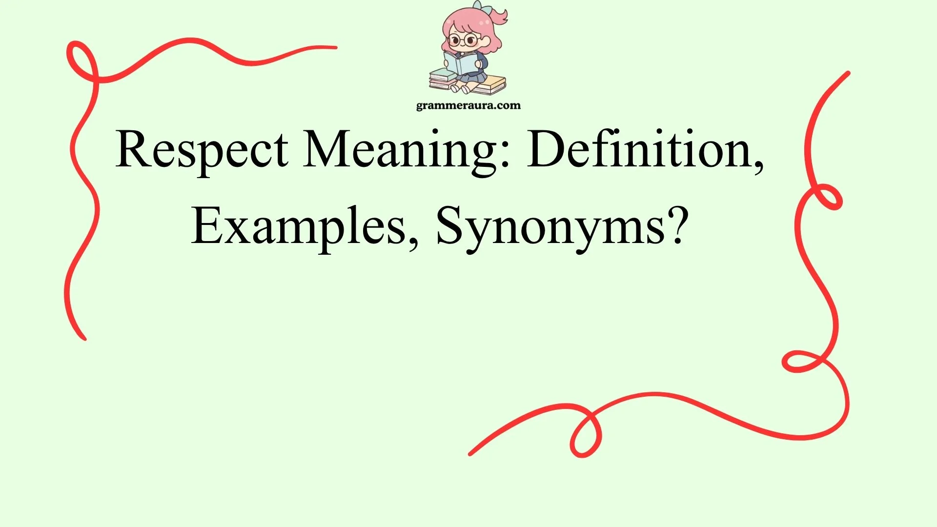 Respect Meaning: Definition, Examples, Synonyms