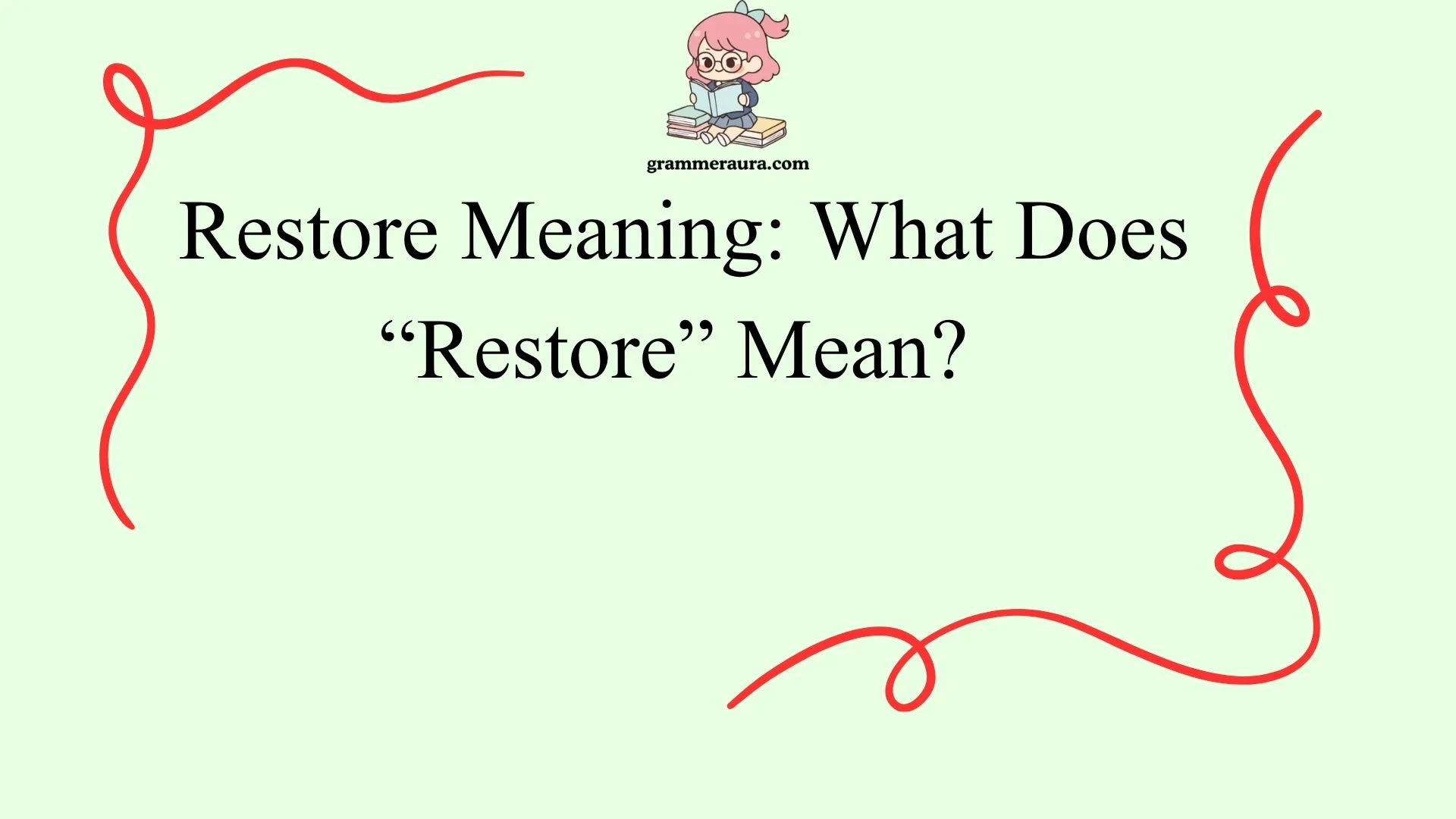 Restore Meaning: What Does “Restore” Mean