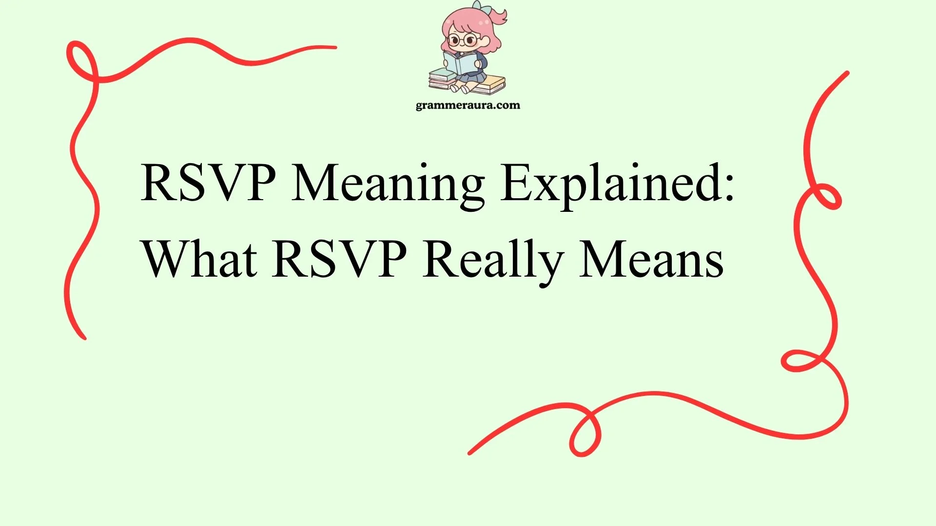 RSVP Meaning Explained: What RSVP Really Means 