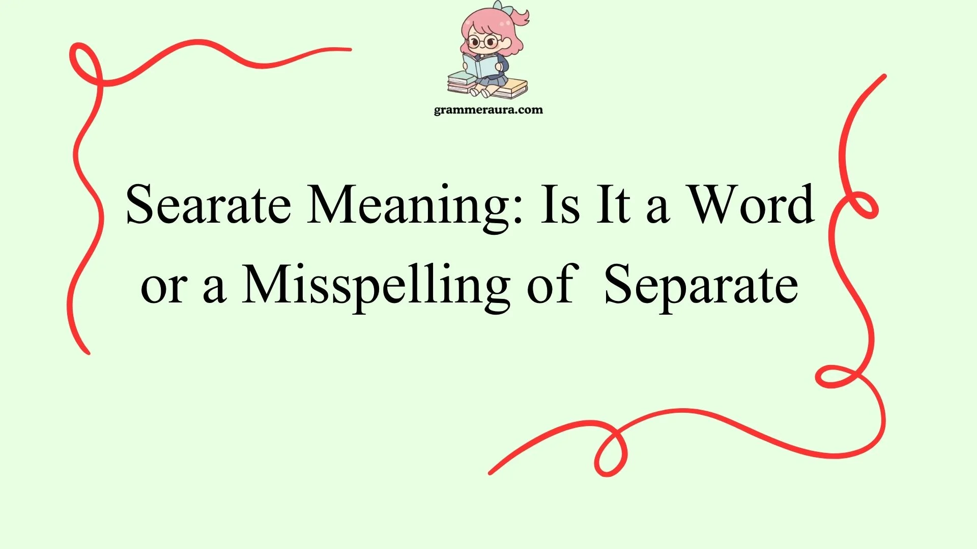 Searate Meaning: Is It a Word or a Misspelling of “Separate