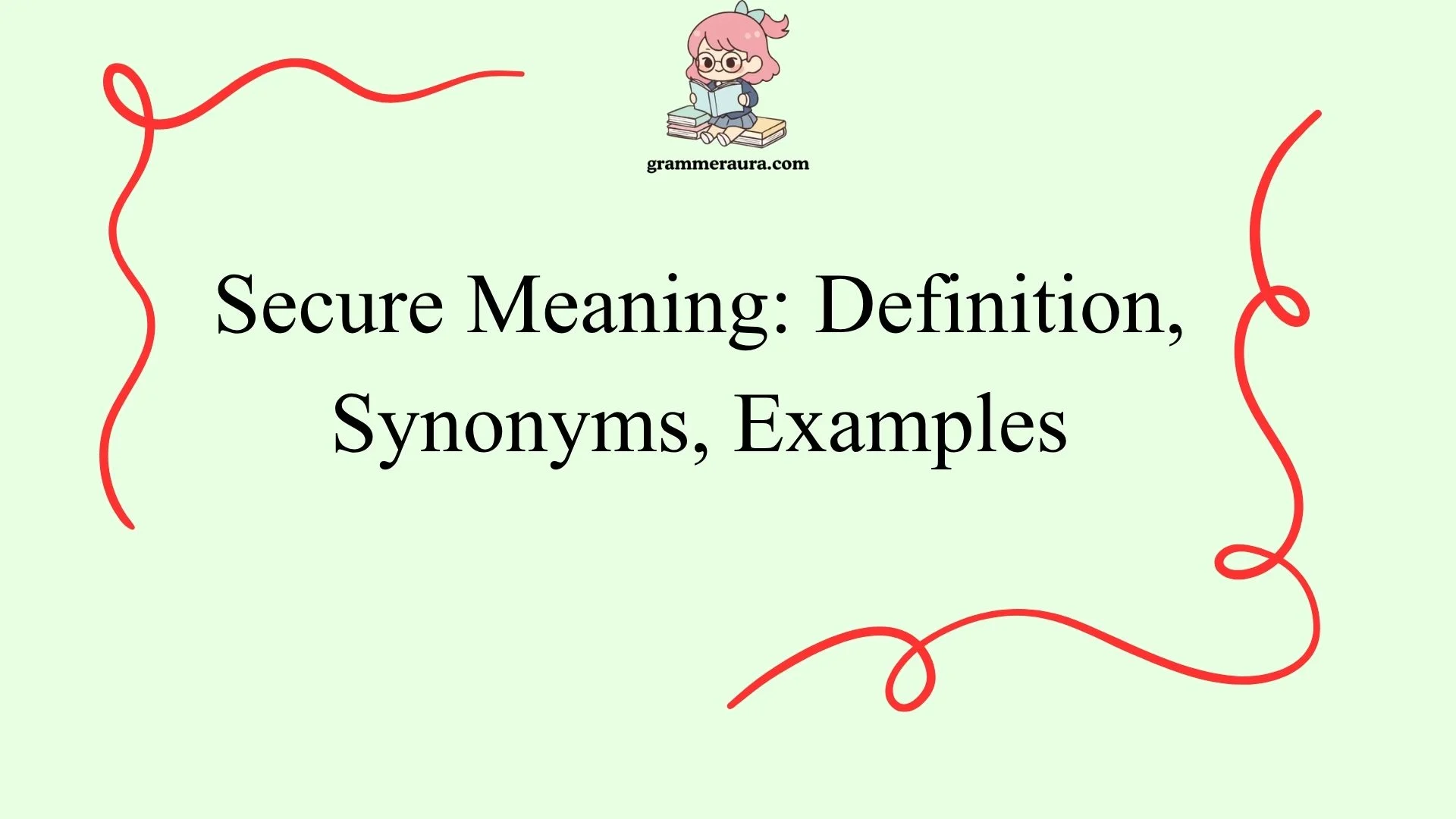 Secure Meaning: Definition, Synonyms, Examples