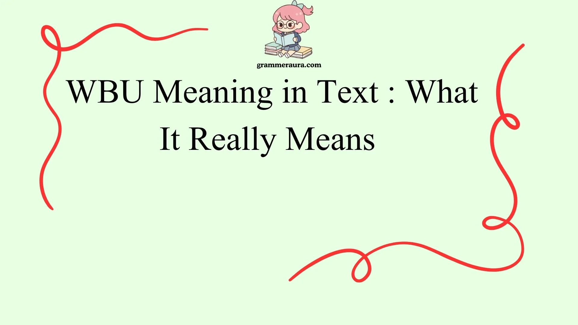 WBU Meaning in Text : What It Really Means 