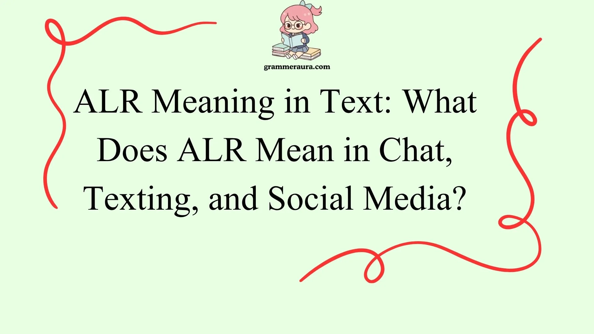 ALR Meaning in Text: What Does ALR Mean in Chat, Texting, and Social Media?