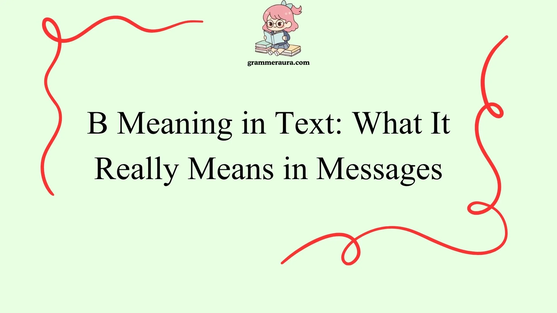 B Meaning in Text: What It Really Means in Messages