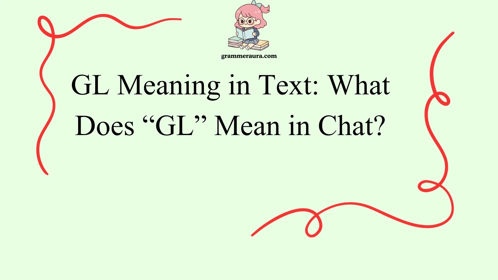 GL Meaning in Text: What Does “GL” Mean in Chat?