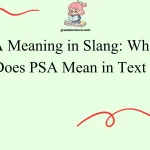 PSA Meaning in Slang: What Does PSA Mean in Text